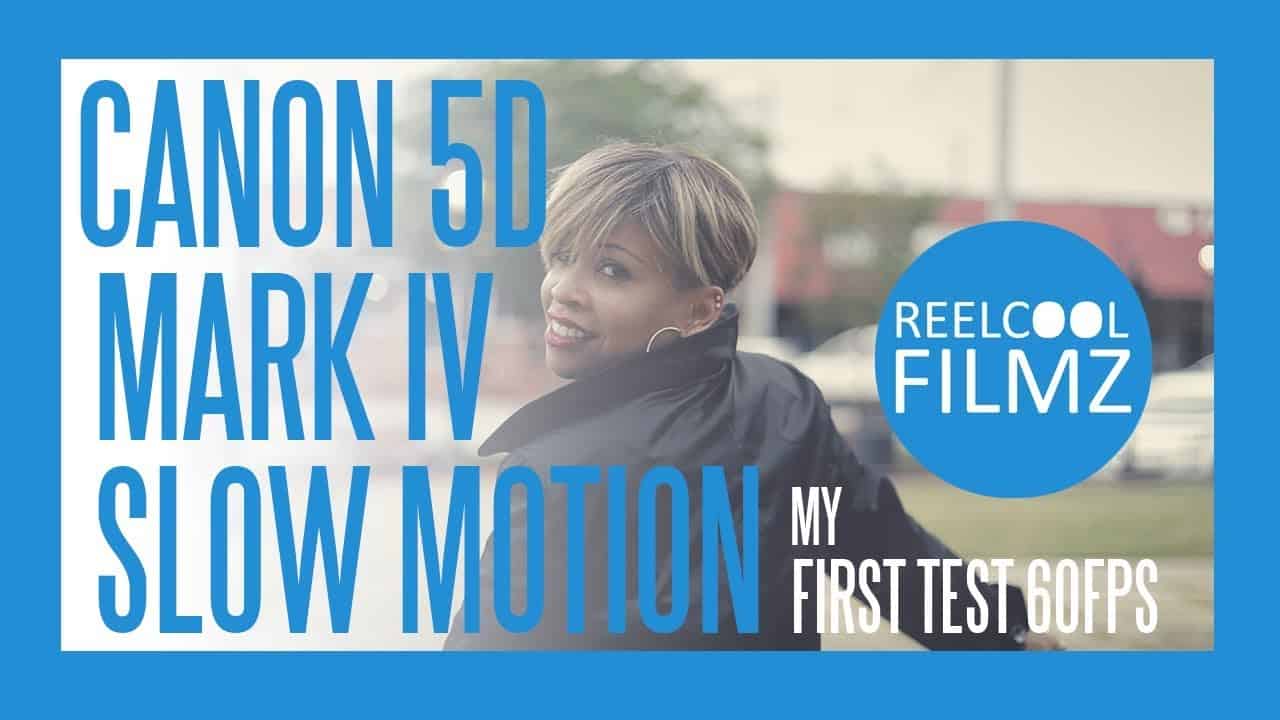 canon eos 5d mark iv slow motion